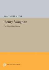 Henry Vaughan – The Unfolding Vision