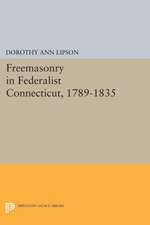 Freemasonry in Federalist Connecticut, 1789–1835