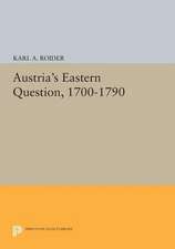 Austria`s Eastern Question, 1700–1790