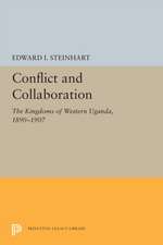 Conflict and Collaboration – The Kingdoms of Western Uganda, 1890–1907