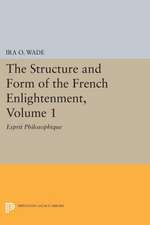 The Structure and Form of the French Enlightenment v.1 – Esprit Philosophique