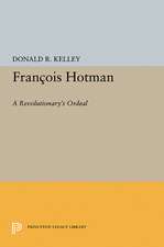 Francois Hotman – A Revolutionary`s Ordeal