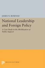 National Leadership and Foreign Policy – A Case Study in the Mobilization of Public Support