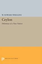 Ceylon – Dilemmas of a New Nation