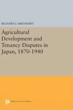 Agricultural Development and Tenancy Disputes in Japan, 1870–1940