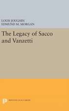 The Legacy of Sacco and Vanzetti