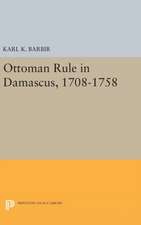 Ottoman Rule in Damascus, 1708–1758