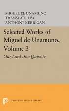 Selected Works of Miguel de Unamuno, Volume 3 – Our Lord Don Quixote