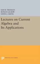 Lectures on Current Algebra and Its Applications