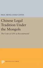 Chinese Legal Tradition Under the Mongols – The Code of 1291 as Reconstructed