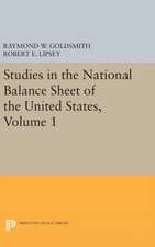 Studies in the National Balance Sheet of the United States, Volume 1