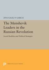 The Menshevik Leaders in the Russian Revolution – Social Realities and Political Strategies