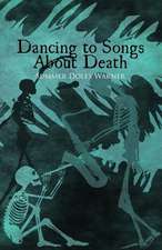 Dancing to Songs About Death