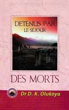 Detenus Par Le Sejour Des Morts