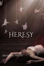 Heresy: True Stories of Sudden Insight to Inspire, Encourage and Transform, Expanded Edition