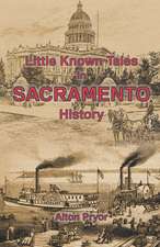 Little Known Tales in Sacramento History: Selected Works from Split Lip Magazine