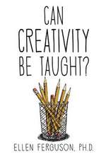 Can Creativity Be Taught?