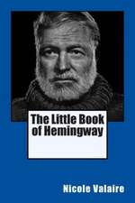 The Little Book of Hemingway: The Audacity of Despair and a Message of Hope