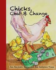 Chicks Chat and Change