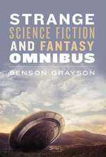 Strange Science Fiction and Fantasy Omnibus