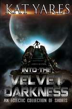 Into the Velvet Darkness