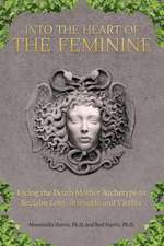 Into the Heart of the Feminine