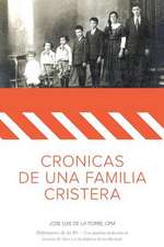 Cronicas de Una Familia Cristera