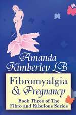 Fibromyalgia and Pregnancy