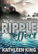 King, K: Ripple Effect