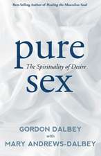 Pure Sex: The Spirituality of Desire