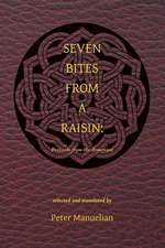 Seven Bites from a Raisin