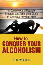 How to Conquer Your Alcoholism