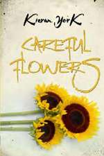 Careful Flowers