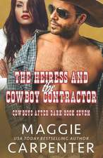 The Heiress and the Cowboy Contractor