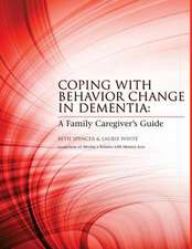 Coping with Behavior Change in Dementia