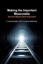 Making the Important Measurable, Not the Measurable Important