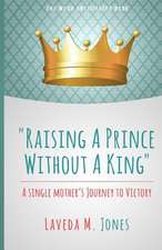 Raising a Prince Without a King