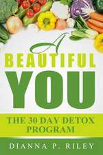 A Beautiful You 30 the Day Detox Program