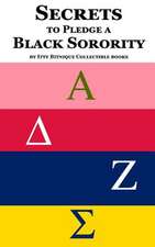 Secrets to Pledge a Black Sorority