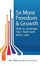 5x More Freedom and Growth