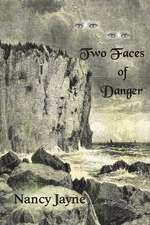 Two Faces of Danger