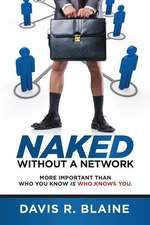 Naked Without a Network