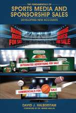 The Fundamentals of Sports Media and Sponsorship Sales: Developing New Accounts