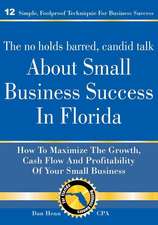 The No Holds Barred, Candid Talk about Small Business Success in Florida