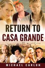 Return to Casa Grande