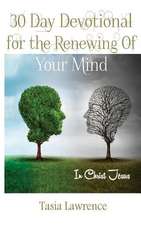 3o Day Devotional for the Renewing of Your Mind