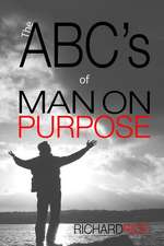 The ABC's of Man on Purpose