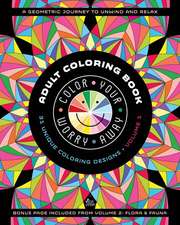 Color Your Worry Away Adult Coloring Book