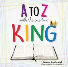 A to Z with the One True King