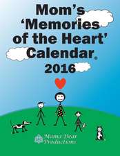 Mom's 'Memories of the Heart' Calendar